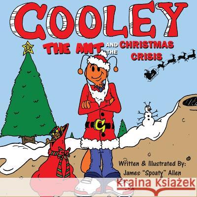 Cooley the Ant and the Christmas Crisis James 