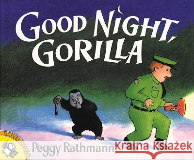 Good Night, Gorilla Peggy Rathmann 9780698116498 G. P. Putnam's Sons