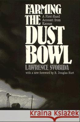 Farming the Dust Bowl (P) Lawrence Svobida R. Douglas Hurt 9780700602902