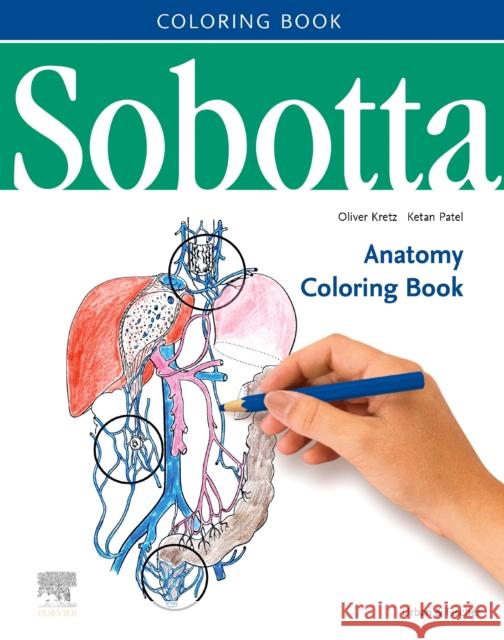 Sobotta Anatomy Coloring Book : Englisch/Latein Kretz, Oliver; Patel, Ketan 9780702052781