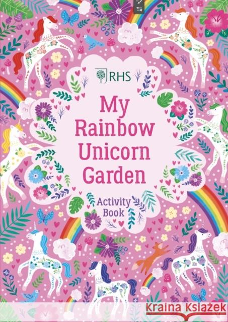 My Rainbow Unicorn Garden Activity Book: A Magical World of Gardening Fun! Natalie Briscoe Emily Hibbs  9780702302473