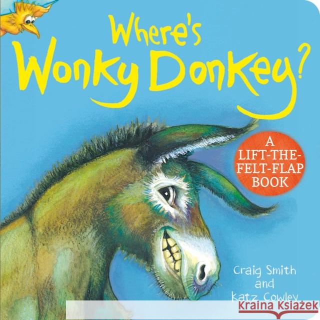 Where's Wonky Donkey? Felt Flaps Craig Smith 9780702325649