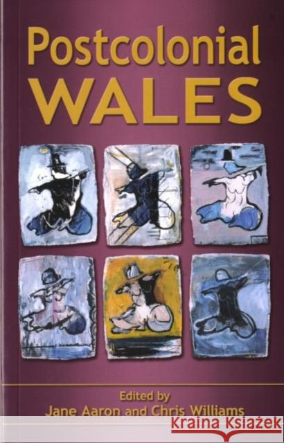 Postcolonial Wales Jane Aaron Chris Williams 9780708318560