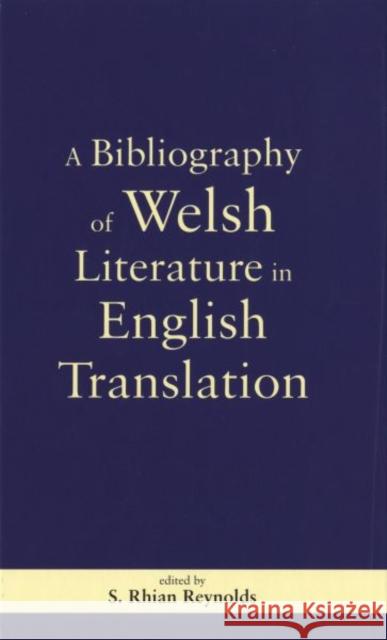 A Bibliography of Welsh Literature in English Translation  9780708318829 UNIVERSITY OF WALES PRESS