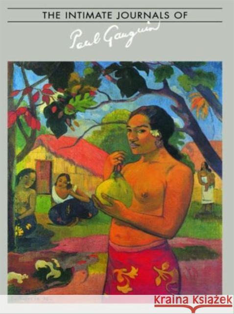Intimate Journals Of Paul Gaugui Paul Gaugin Paul Gauguin Gauguin 9780710301055 Kegan Paul International