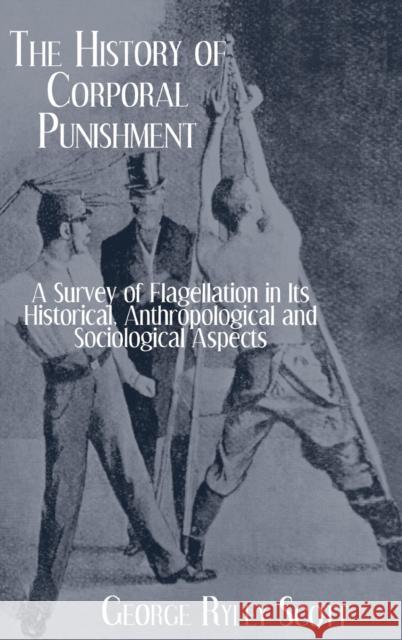 History of Corporal Punishment Scott 9780710309709