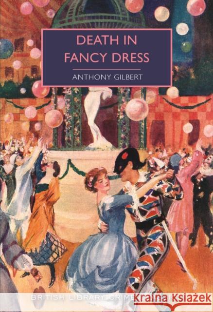 Death in Fancy Dress A. Gilbert   9780712353403 British Library Publishing