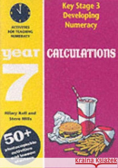 Calculations: Year 7: Activities for the Daily Maths Lesson Hilary Koll, Steve Mills 9780713664683