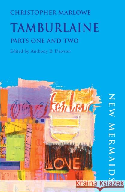 Tamburlaine: Parts One and Two Marlowe, Christopher 9780713668148 0