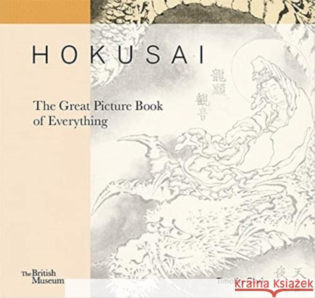 Hokusai: The Great Picture Book of Everything Timothy Clark 9780714124896