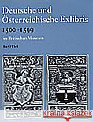 Deutsche Und Österreichische Exlibris 1500-1599 Im Department of Prints and Drawings Im Britischen Museum O'Dell, Ilse 9780714126340 British Museum Press