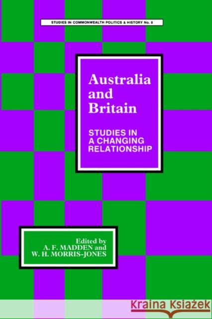 Australia and Britain: Studies in a Changing Relationship Homs, James 9780714631493