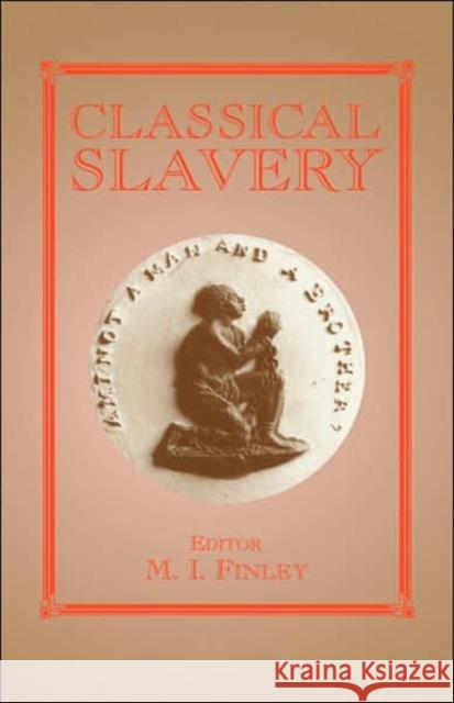Classical Slavery Moses I. Finley 9780714633206 Frank Cass Publishers