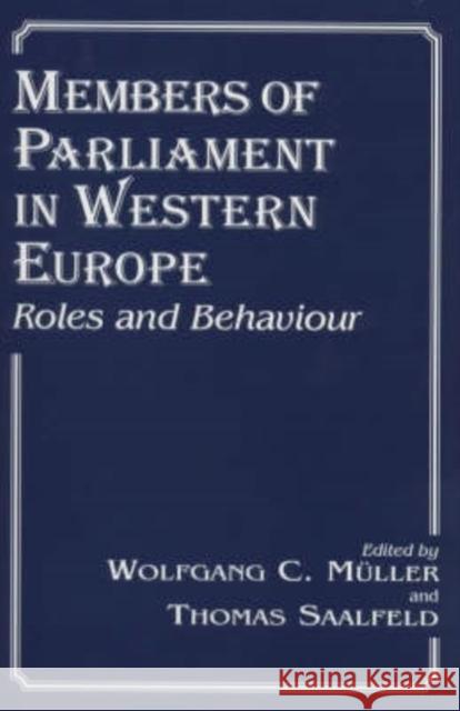 Members of Parliament in Western Europe: Roles and Behaviour Muller, Wolfgang C. 9780714643694 Frank Cass Publishers