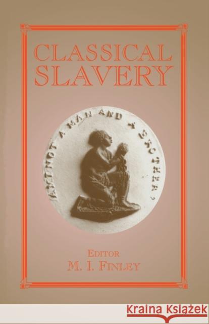 Classical Slavery Moses I. Finley 9780714643892 Frank Cass Publishers
