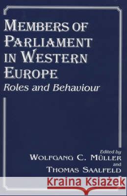 Members of Parliament in Western Europe: Roles and Behaviour Muller, Wolfgang C. 9780714648217 Frank Cass Publishers