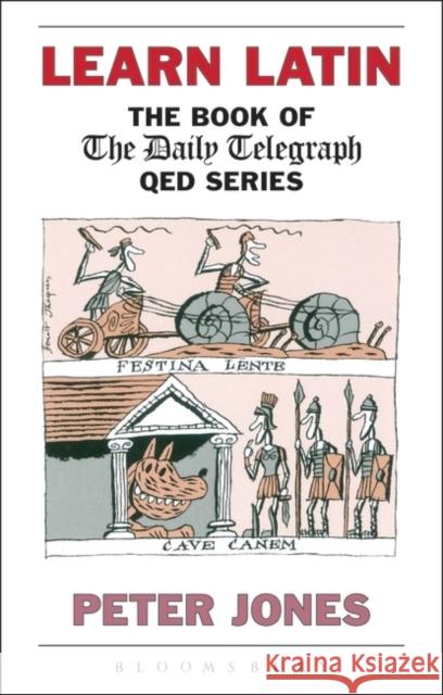 Learn Latin: The Book of the 'Daily Telegraph' Q.E.D.Series Jones, Peter 9780715627570