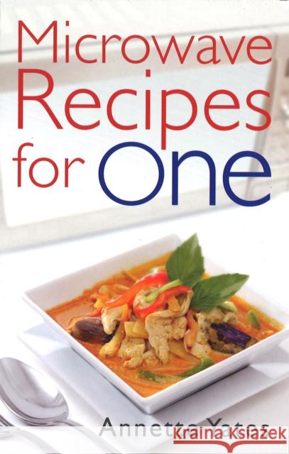 Microwave Recipes For One Annette Yates 9780716020448 Little, Brown Book Group