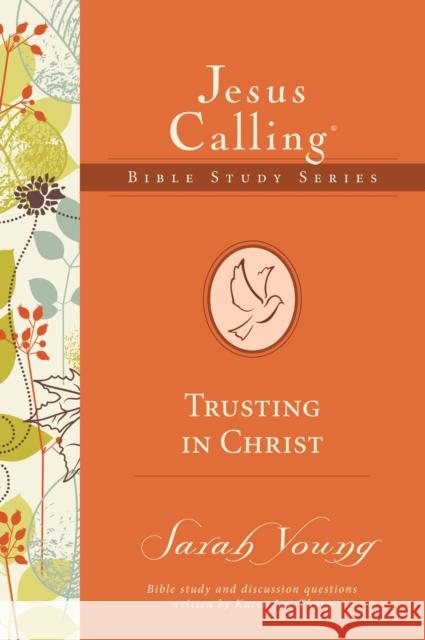 Trusting in Christ Sarah Young 9780718035877 Thomas Nelson
