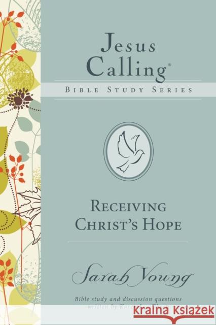 Receiving Christ's Hope Sarah Young 9780718035891 Thomas Nelson