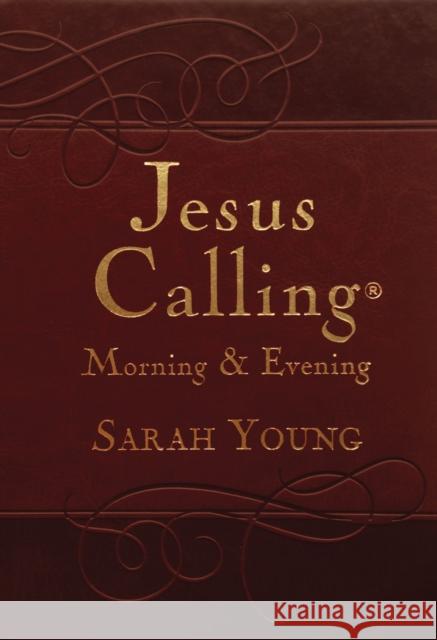 Jesus Calling Morning and Evening, Brown Leathersoft Hardcover, with Scripture References Sarah Young 9780718040154 Thomas Nelson Publishers