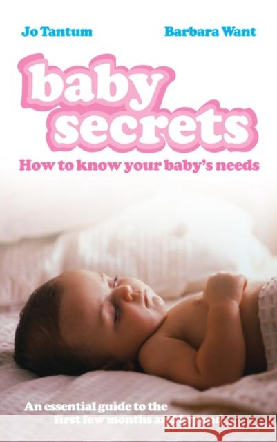 Baby Secrets : How to know your baby's needs Barbara Want 9780718147099 0