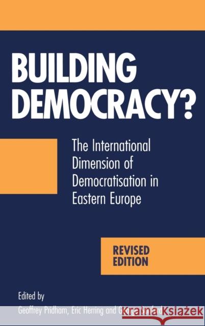 Building Democracy: 2nd Edition Geoffrey Pridham George Sanford Eric Herring 9780718500993 T&T Clark