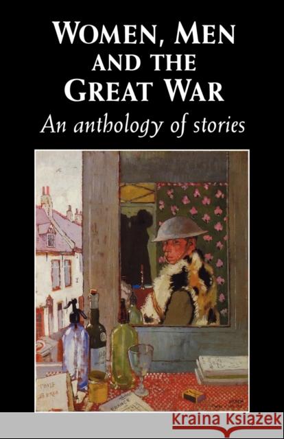 Women, Men and the Great War: An Anthology of Story Tate, Trudi 9780719045981 0