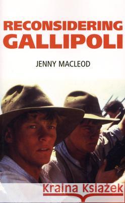 Reconsidering Gallipoli Jenny MacLeod 9780719067433 Manchester University Press