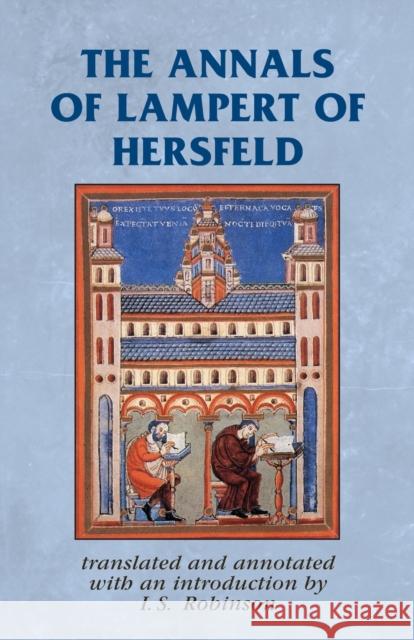The annals of Lampert of Hersfeld Robinson, I. S. 9780719084386 Manchester University Press