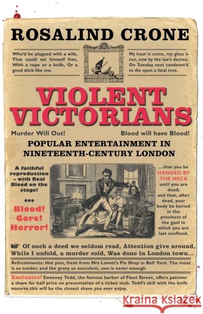 Violent Victorians: Popular Entertainment in Nineteenth-Century London Crone, Rosalind 9780719086854 Manchester University Press