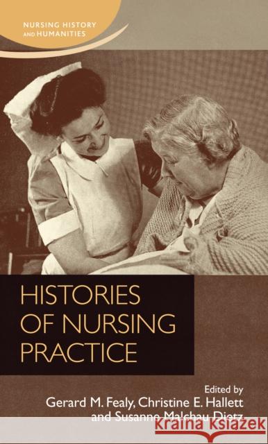 Histories of Nursing Practice Gerard M Christine E Susanne Malcha 9780719099540 Manchester University Press