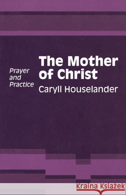 Mother of Christ Houselander, Caryll 9780722078136 Sheed & Ward