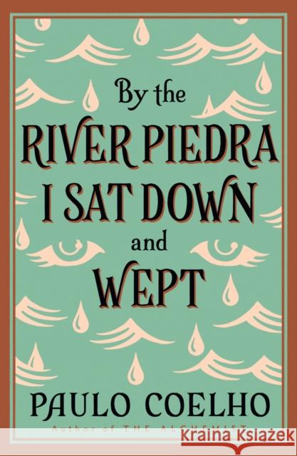 By the River Piedra I Sat Down and Wept Paulo Coelho 9780722535202