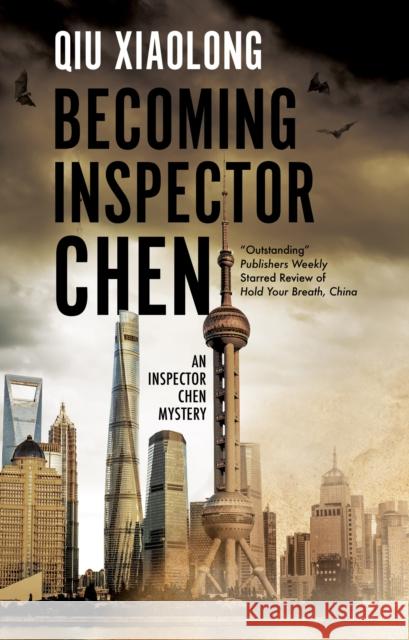 Becoming Inspector Chen Xiaolong Qiu 9780727890443