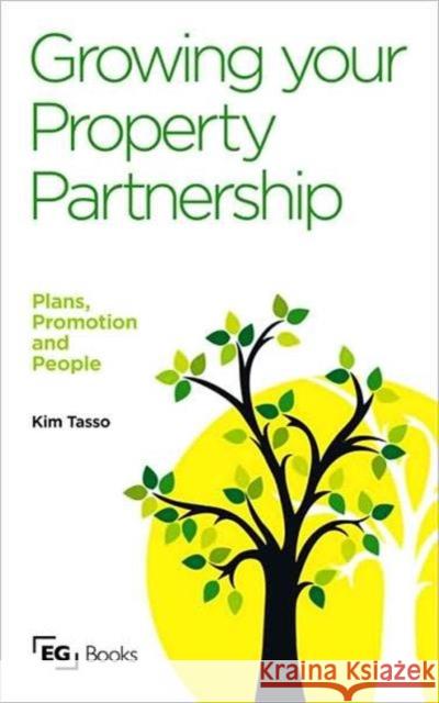 Growing Your Property Partnership: Plans, Promotion and People Tasso, Kim 9780728205536 0
