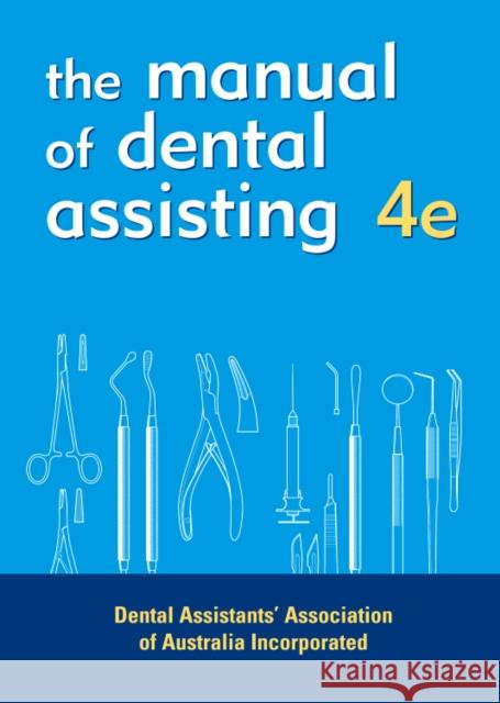 The Manual of Dental Assisting Daaa 9780729537377 Mosby Elsevier Health Science