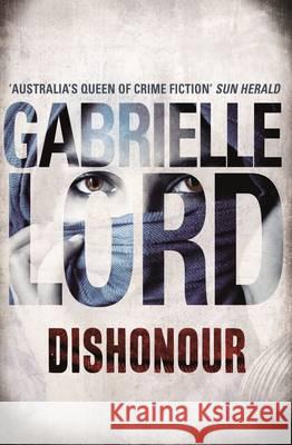 Dishonour Gabrielle Lord 9780733632457 WARNER INTERNATIONAL