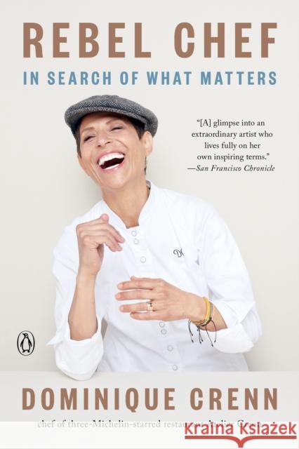 Rebel Chef: In Search of What Matters Dominique Crenn Emma Brockes 9780735224766 Penguin Books