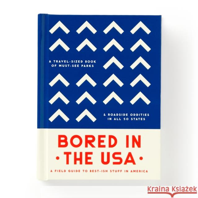 Bored In The USA - Travel Guide Book Galison 9780735381049