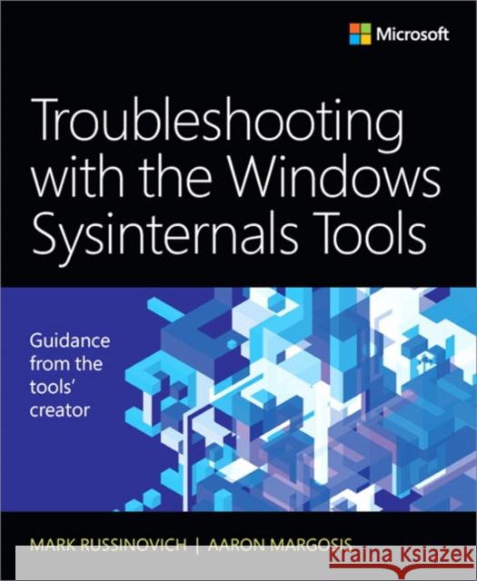 Troubleshooting with the Windows Sysinternals Tools Russinovich, Mark 9780735684447