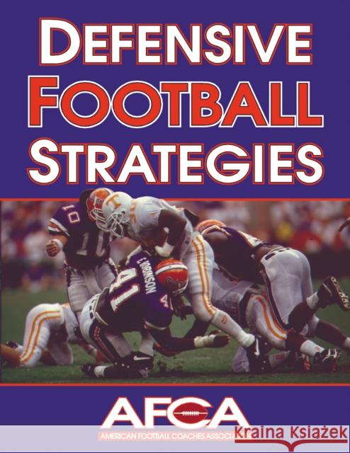 Defensive Football Strategies American Football Coaches Association 9780736001427 Human Kinetics Publishers