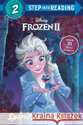 Spirits of Nature (Disney Frozen 2) Bouchard, Natasha 9780736440288 Random House Disney