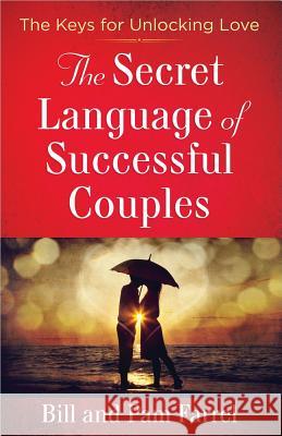 The Secret Language of Successful Couples Bill Farrel Pam Farrel 9780736955874