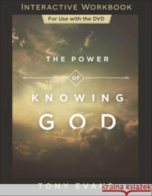 The Power of Knowing God Interactive Workbook Tony Evans 9780736976077