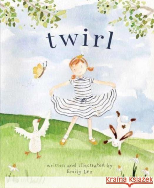 Twirl: God Loves You and Created You with Your Own Special Twirl Lex, Emily 9780736980395