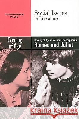 Coming of Age in William Shakespeare's Romeo and Juliet Vernon Elso Johnson 9780737746150 Cengage Gale