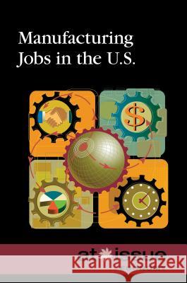 Manufacturing Jobs in the U.S. Amy Francis 9780737771749 Cengage Gale