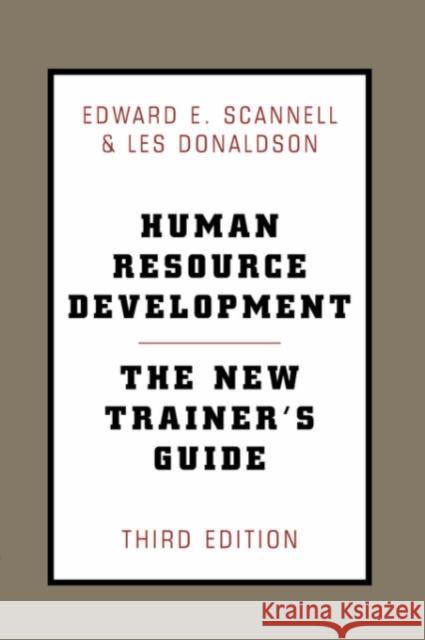 Human Resource Development: The New Trainer's Guide, 3rd Ed Scannell, Edward E. 9780738203287