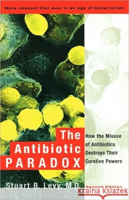 The Antibiotic Paradox Stuart B. Levy 9780738204406 HarperCollins Publishers